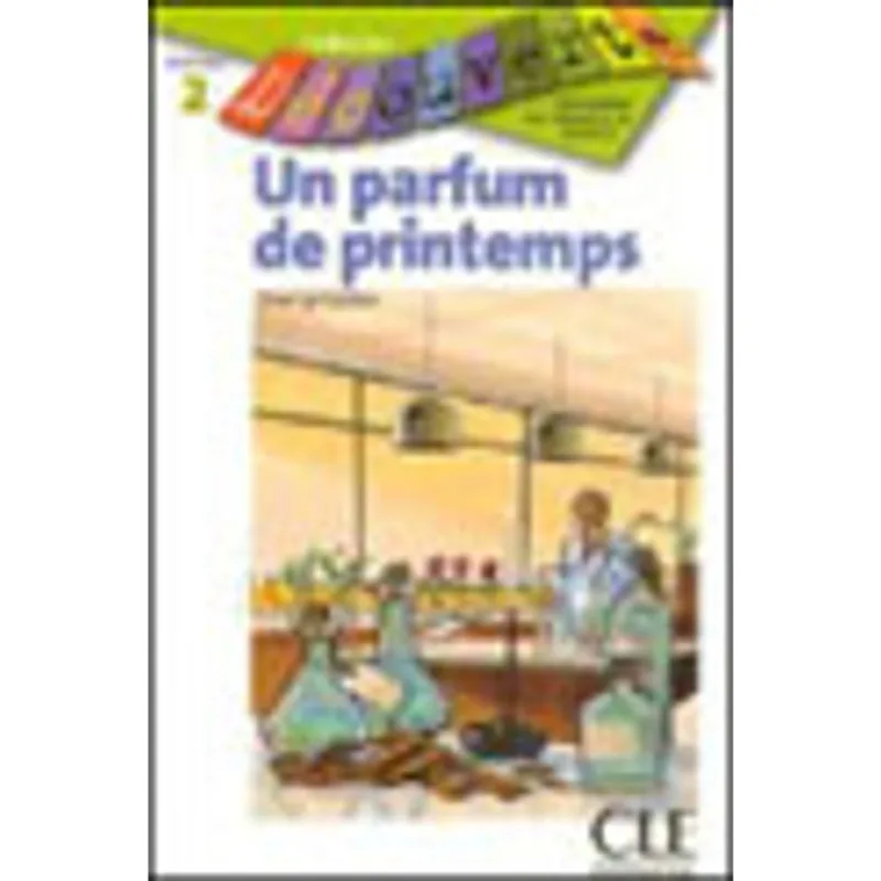 PARFUM DE PRINTEMPS - NIVEAU 2, UN