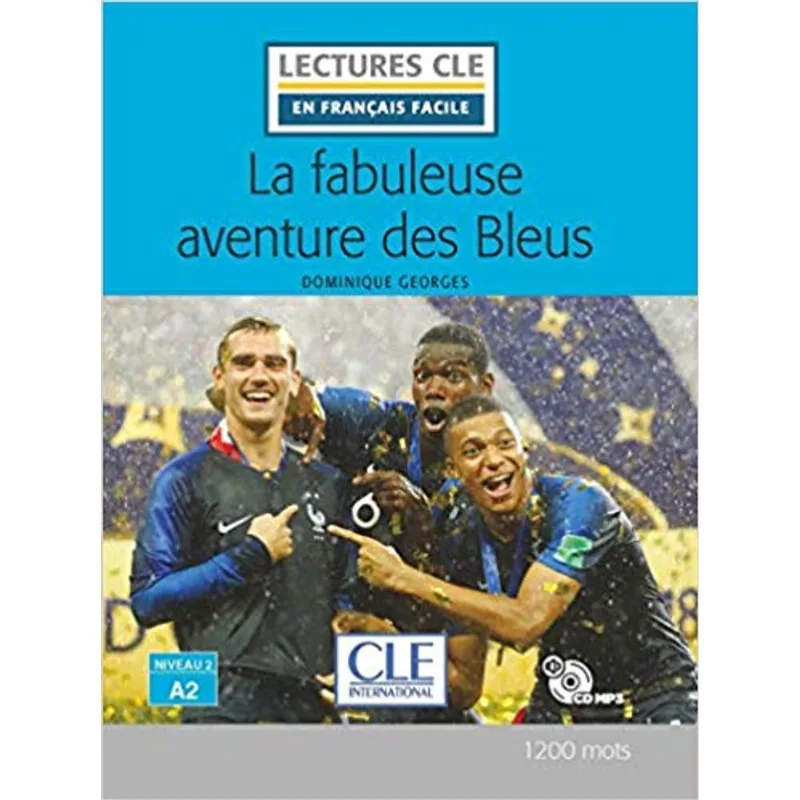LA FABULEUSE AVENTURE DES BLEUS - NIVEAU 2/A2 - LECTURE CLE EN FRANÇAIS FACILE - LIVRE + CD