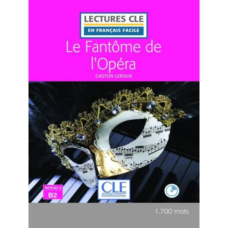 LE FANTÔME DE L'OPÉRA - NIVEAU 4/B2 - LIVRE + AUDIO TÉLÉCHARGEABLELE