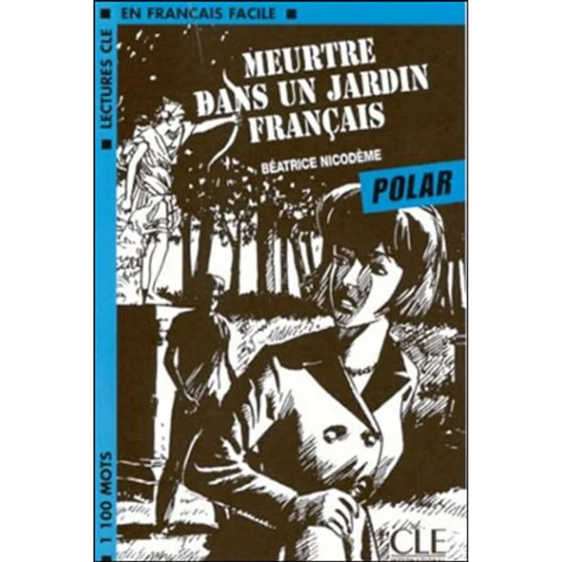 MEURTRE DANS UN JARDIN FRANÇAIS - NIVEAU 2 - LIVRE