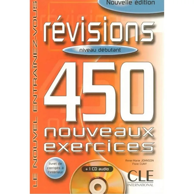 REVISION 450 EXERCICES - DEBUTANT (A1/A2) - LIVRE + CORRIGES + CD AUDIO