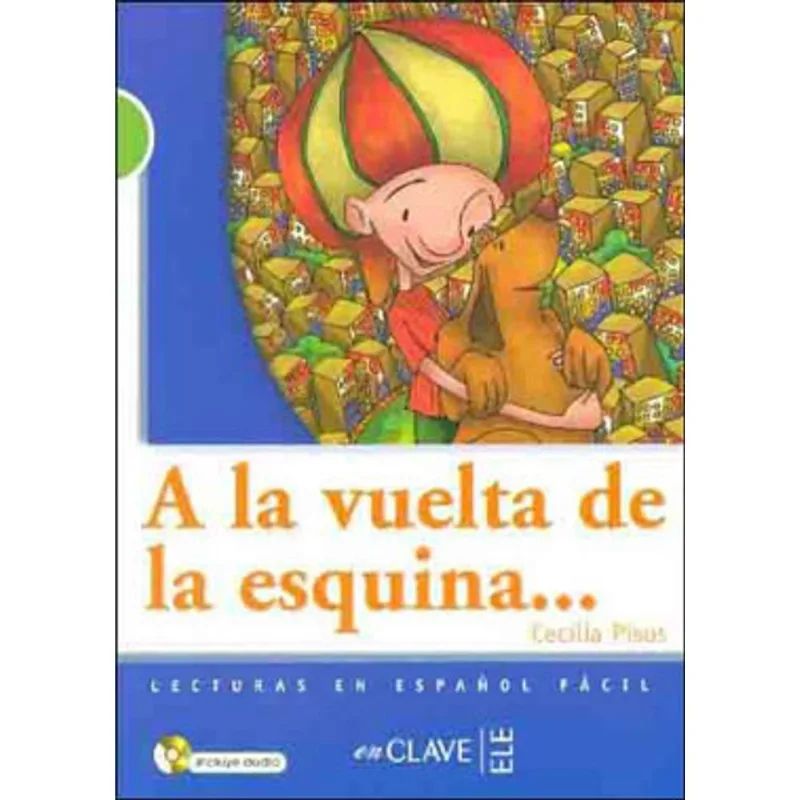 LA VUELTA DE LA ESQUINA, A + CD AUDIO