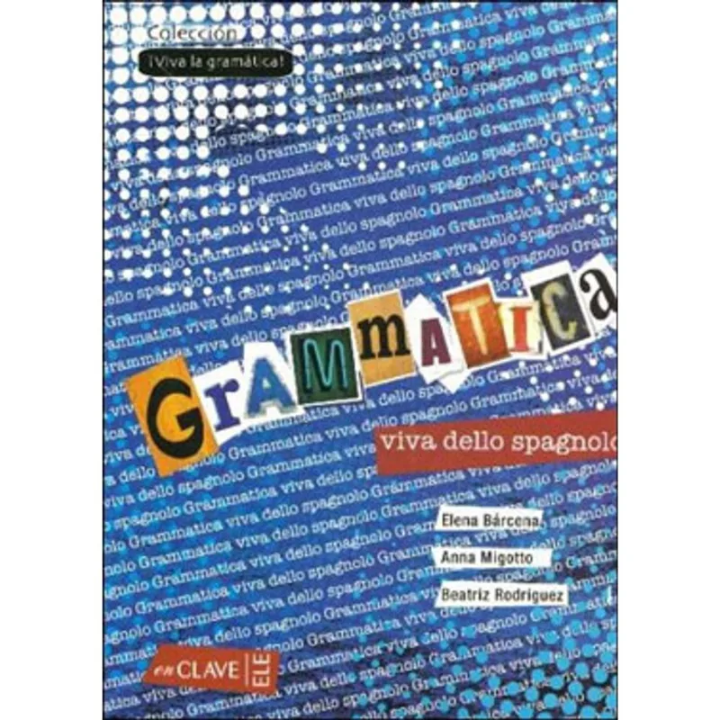GRAMMATICA VIVA DELLO SPAGNOLO