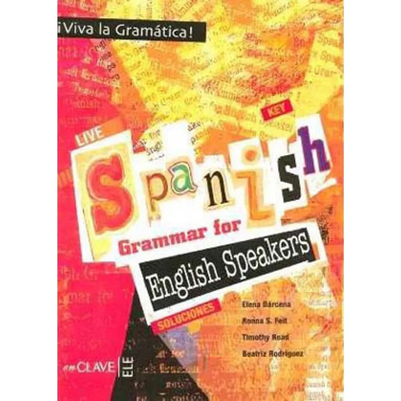 VIVA LA GRAMATICA - LIVE SPANISH FOR ENGLISH SPEAKERS - SOLUCIONES