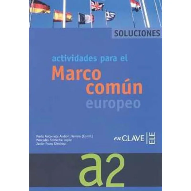 ACTIVIDADES PARA EL MARCO COMUN EUROPEO A2 - SOLUCIONARIO A2
