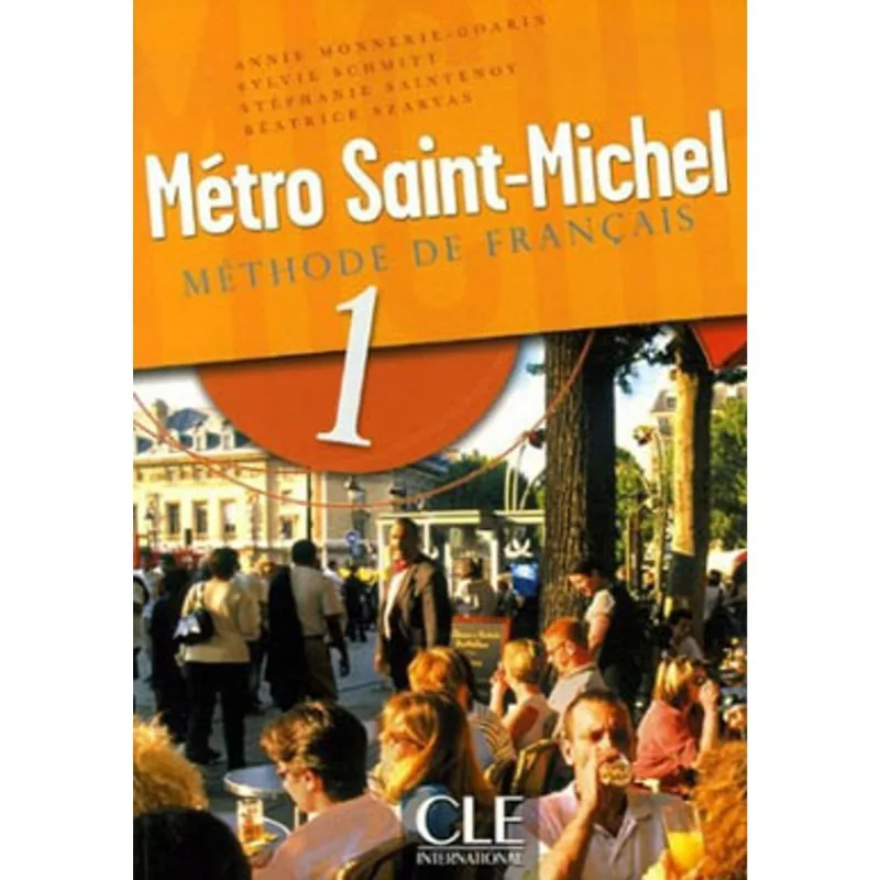 METRO SAINT-MICHEL 1 - LIVRE DE L'ELEVE - METHODE DE FRANÇAIS