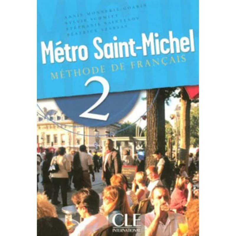 METRO SAINT-MICHEL 2 - LIVRE DE L'ELEVE - METHODE DE FRANÇAIS