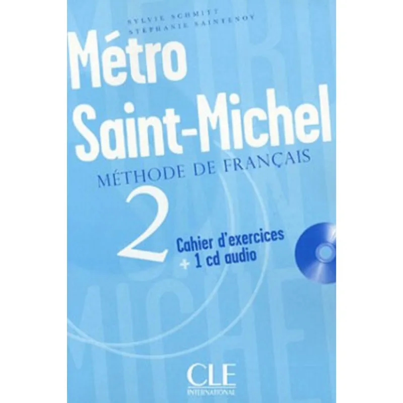 METRO SAINT-MICHEL 2 - CAHIER D'EXERCICES (COM AUDIO CD)