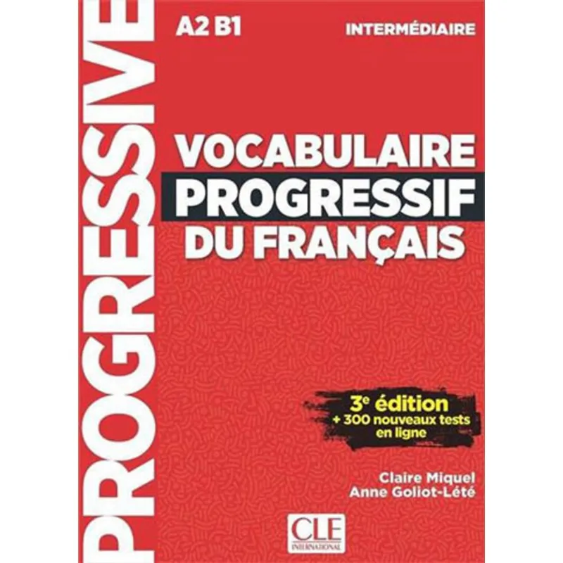 VOCABULAIRE PROGRESSIF DU FRANÇAIS - NIVEAU INTERMEDIAIRE - A2/B1