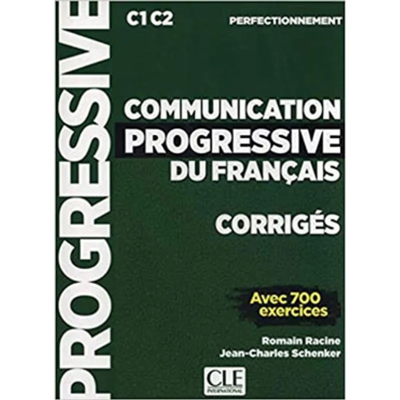 COMMUNICATION PROGRESSIVE DU FRANÇAIS PERFECTIONNEMENT - CORRIGÉS