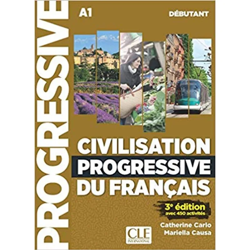 CIVILISATION PROGRESSIVE DU FRANÇAIS - NIVEAU DÉBUTANT - LIVRE + CD + LIVRE-WEB - 3ÈME ÉDITION
