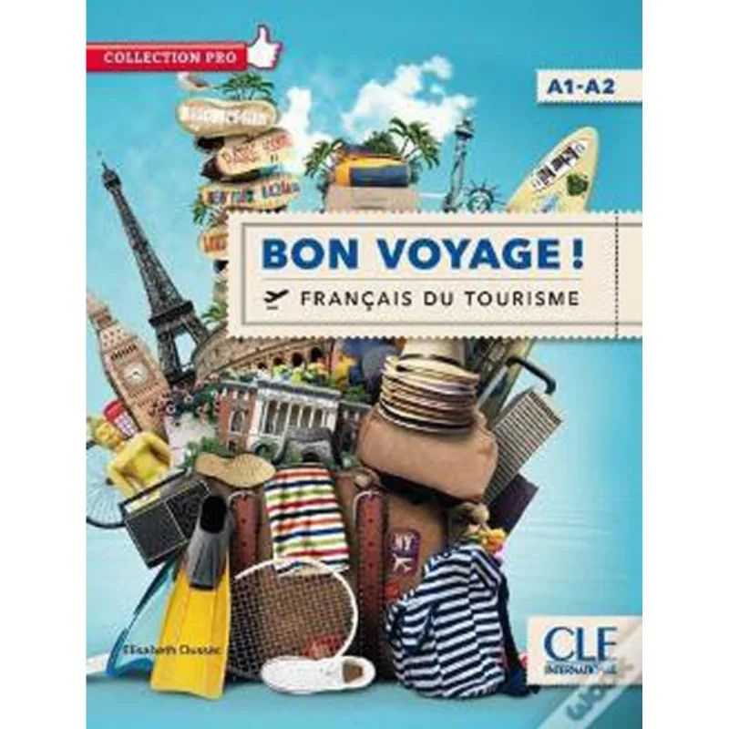 BON VOYAGE! FRANÇAIS DU TOURISME - NIVEAU A1/A2