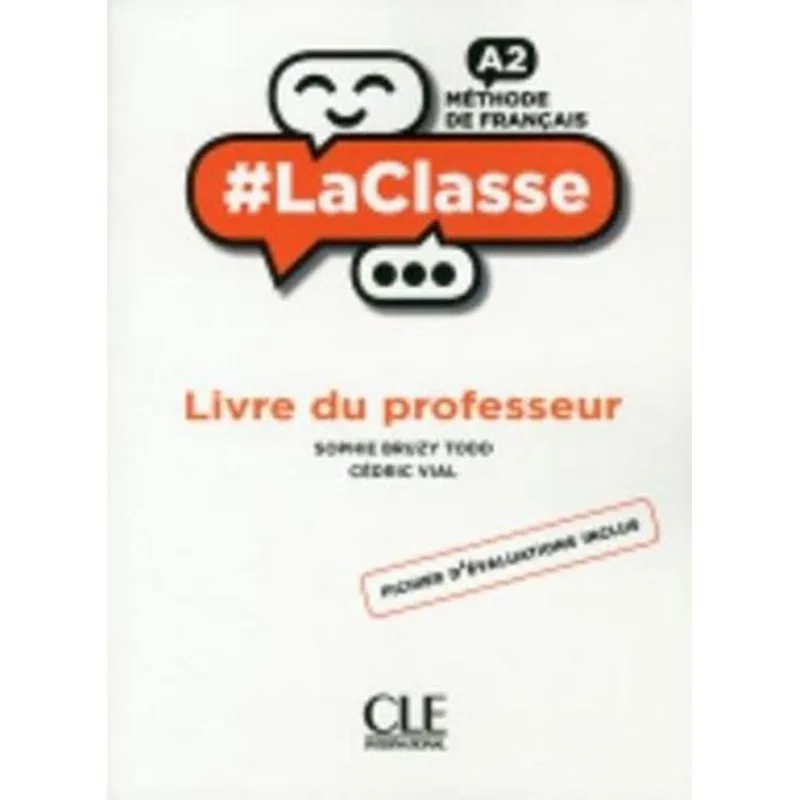 LA CLASSE - A2 - LIVRE DU PROFESSEUR