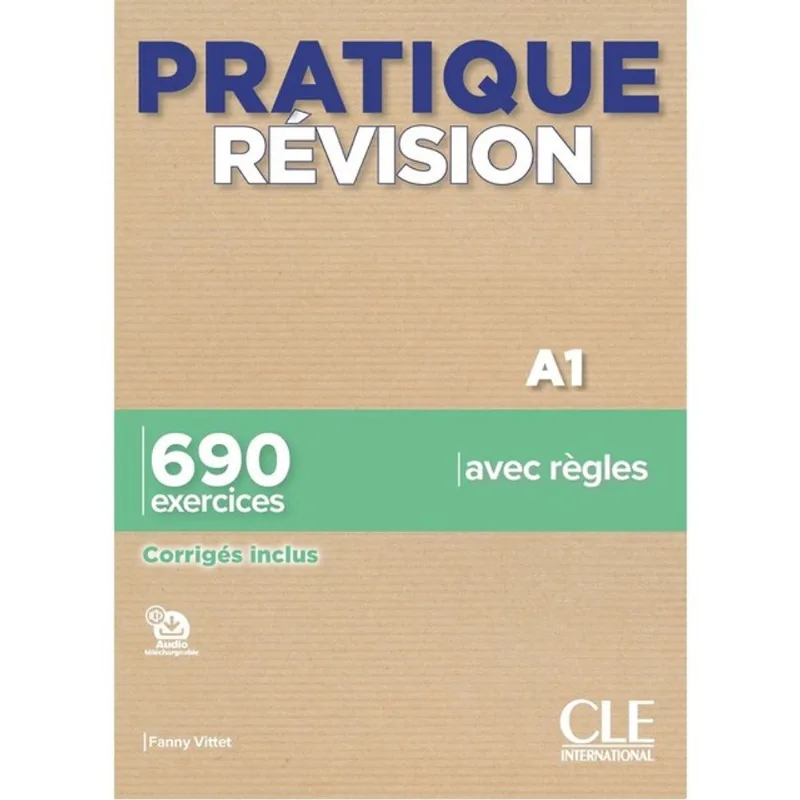 PRATIQUE RÉVISION - NIVEAU A1 - LIVRE + CORRIGÉS + AUDIO TÉLÉCHARGEABLE