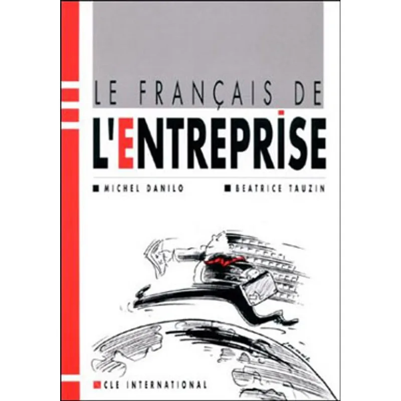 FRANCAIS DE L'ENTREPRISE, LE - LIVRE DE L'ELEVE