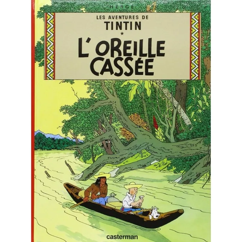 LES AVENTURES DE TINTIN - L'OREILLE CASSÉE