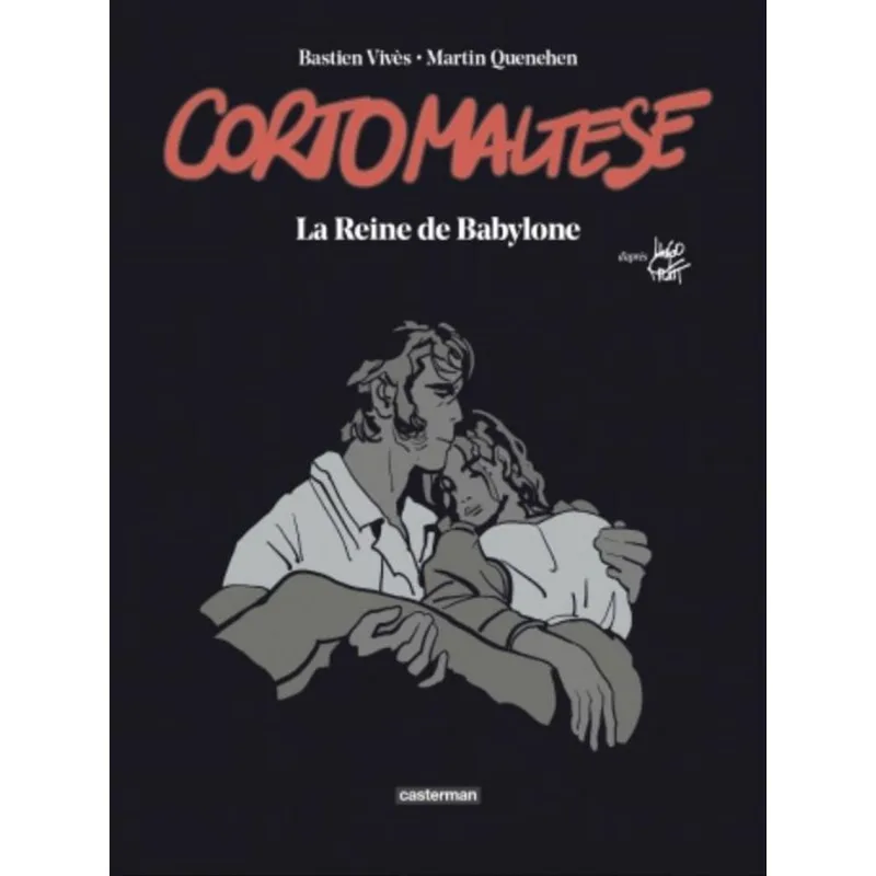 CORTO MALTESE - LA REINE DE BABYLONE - ÉDITION LUXE
