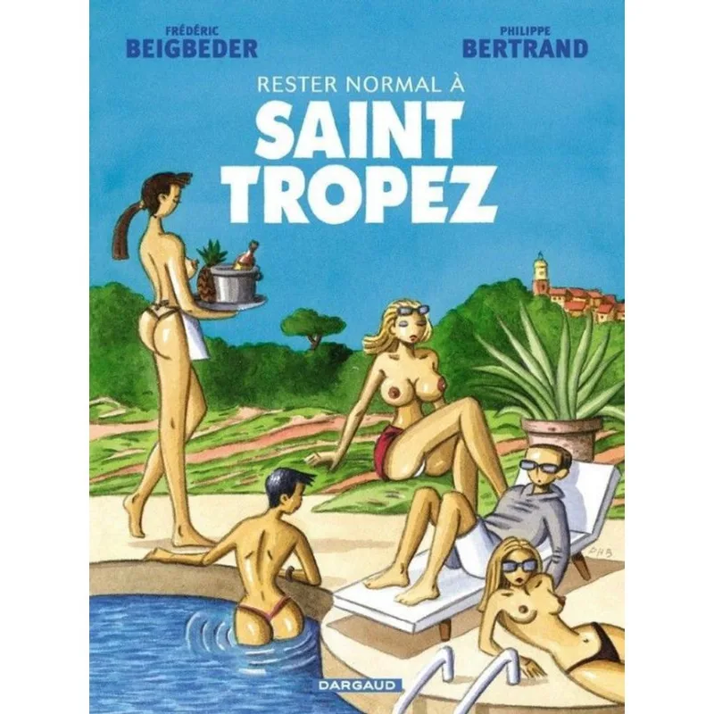 RESTER NORMAL À - SAINT TROPEZ - VOL. 2