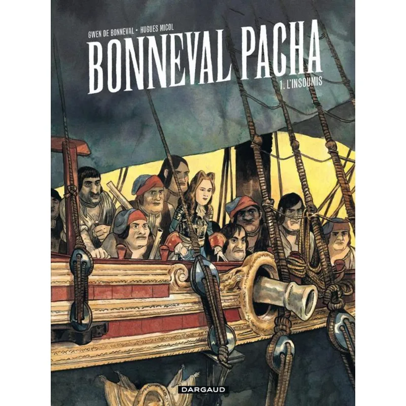 BONNEVAL PACHA - TOME 1