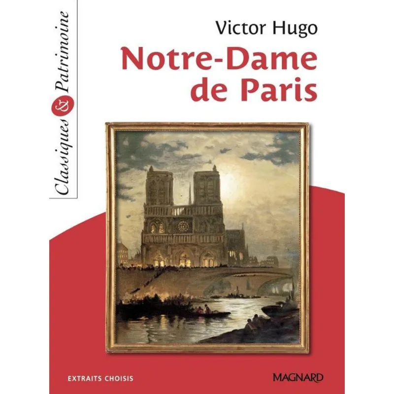 NOTRE-DAME DE PARIS - CLASSIQUES ET PATRIMOINE