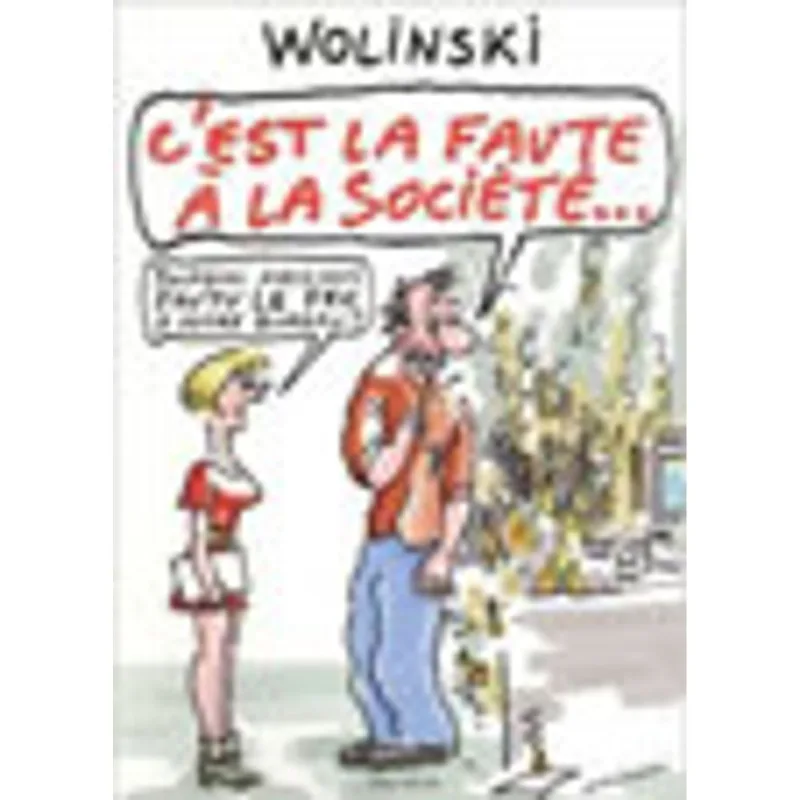 C'EST LA FAUTE A LA SOCIETE