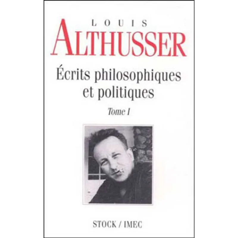 ECRITS PHILOSOPHIQUES ET POLITIQUES - TOME 1