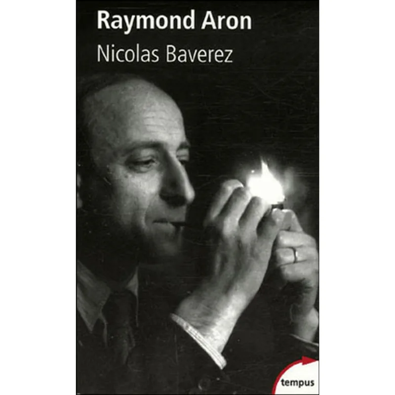 RAYMOND ARON - UN MORALISTE AU TEMPS DES IDEOLOGIES