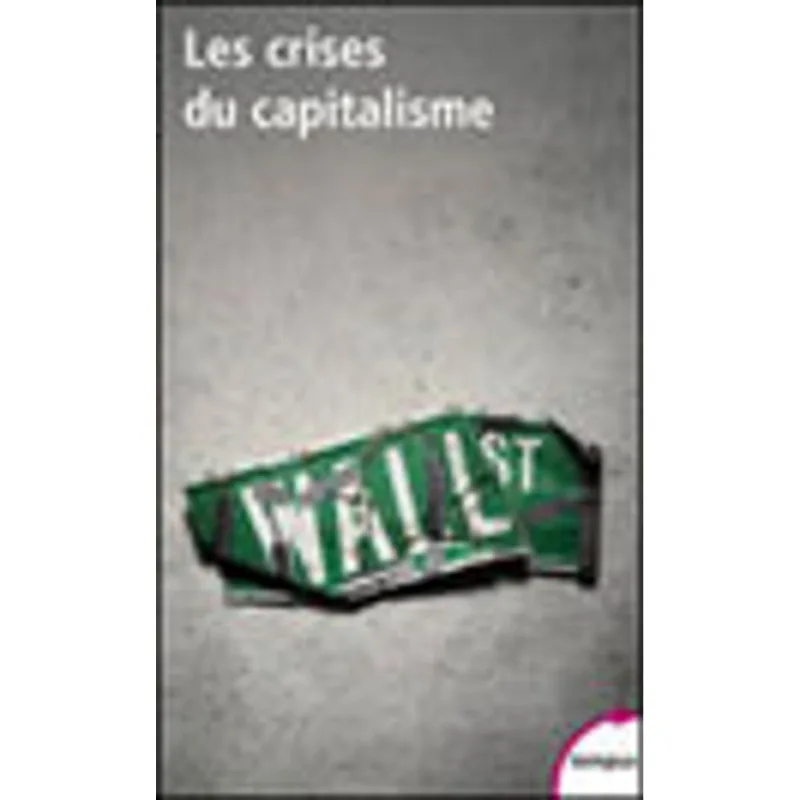 CRISES DU CAPITALISME, LES