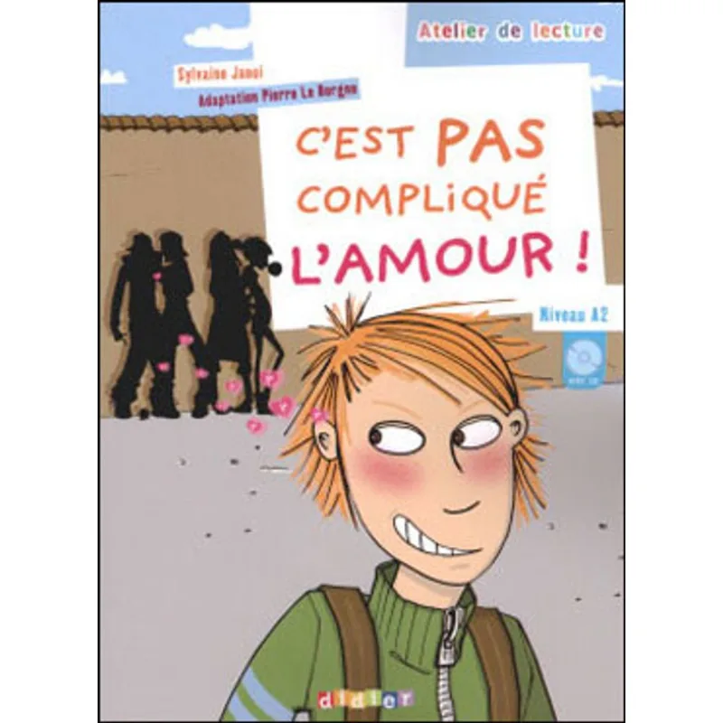 C´EST PAS COMPLIQUE L´AMOUR! - NIVEAU A2