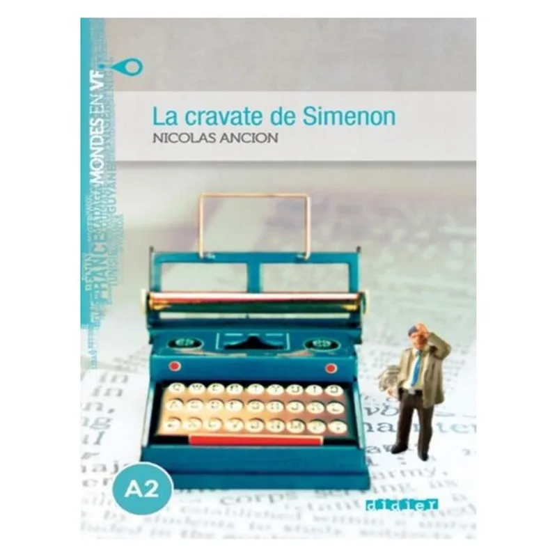 LA CRAVATE DE SIMENON - NIVEAU A2