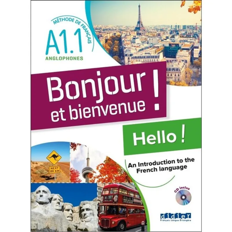 BONJOUR ET BIENVENUE - A1.1 - POUR ANGLOPHONES - LIVRE + CAHIER + CD