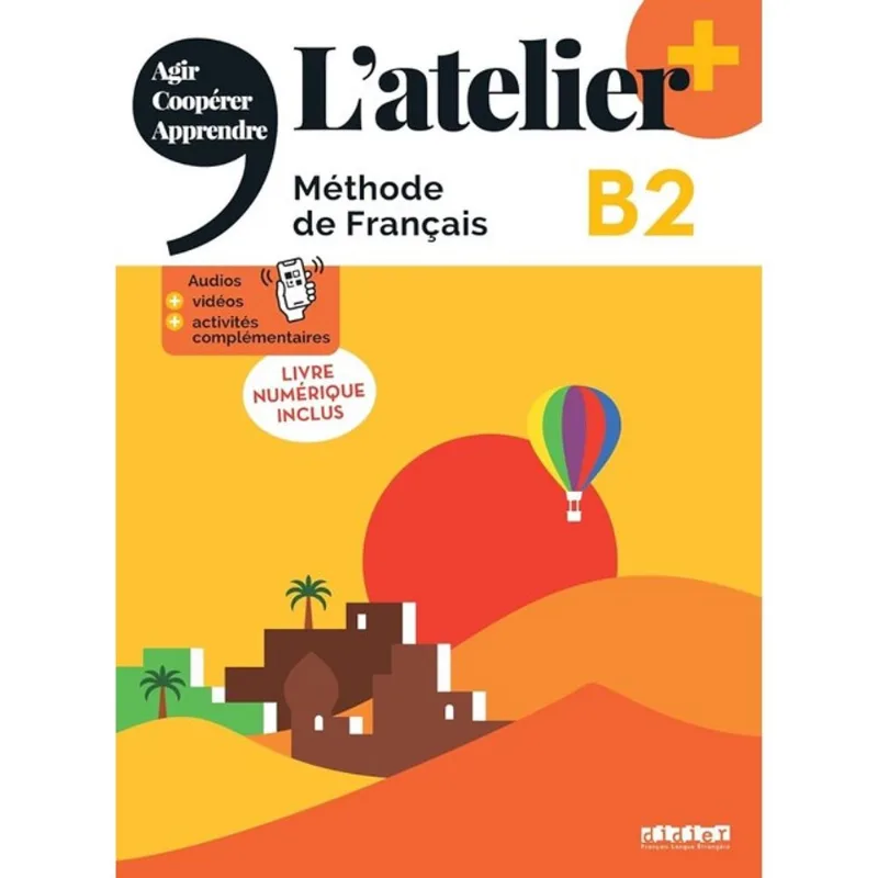 L’ATELIER + B2 - LIVRE + NUMÉRIQUE INCLUS