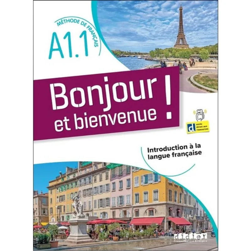 BONJOUR ET BIENVENUE - A1.1 - TOUT EN FRANÇAIS - LIVRE + CAHIER + DIDIERFLE.APP