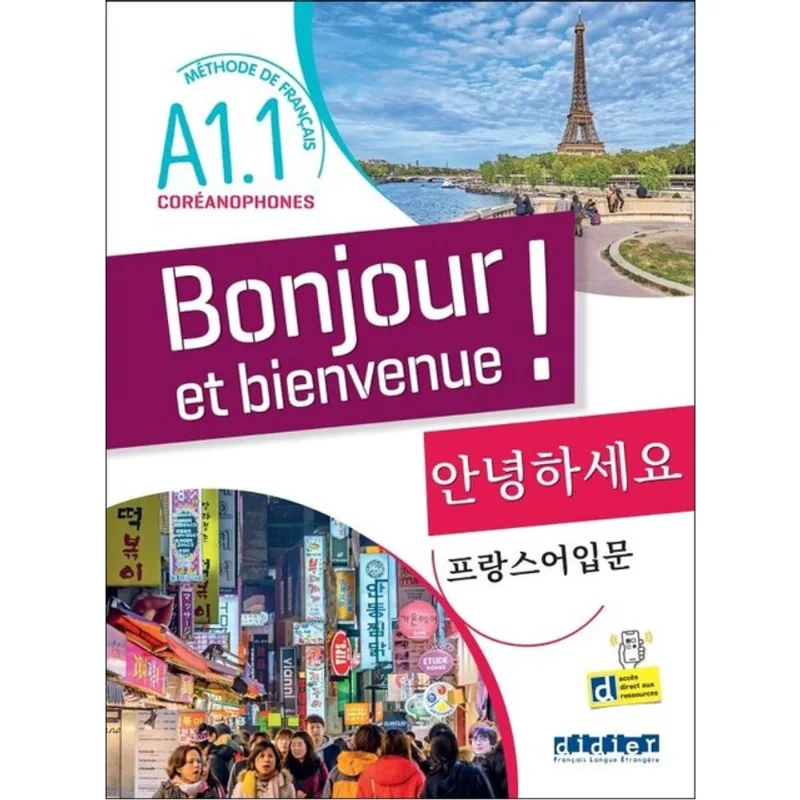 BONJOUR ET BIENVENUE - A1.1 - POUR CORÉANOPHONES - LIVRE + CAHIER + DIDIERFLE.APP