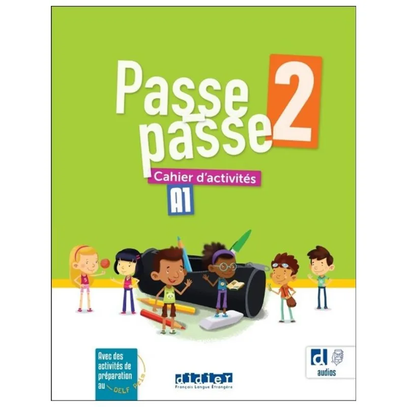 PASSE-PASSE 2 - A1 - CAHIER D'ACTIVITÉS + DIDIERFLE.APP