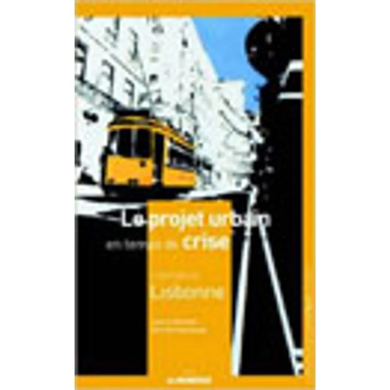 PROJECT URBAIN EN TEMPS DE CRISE, LE
