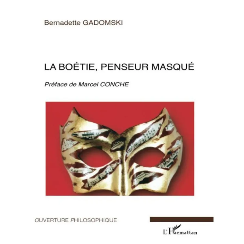 LA BOÉTIE, PENSEUR MASQUÉ