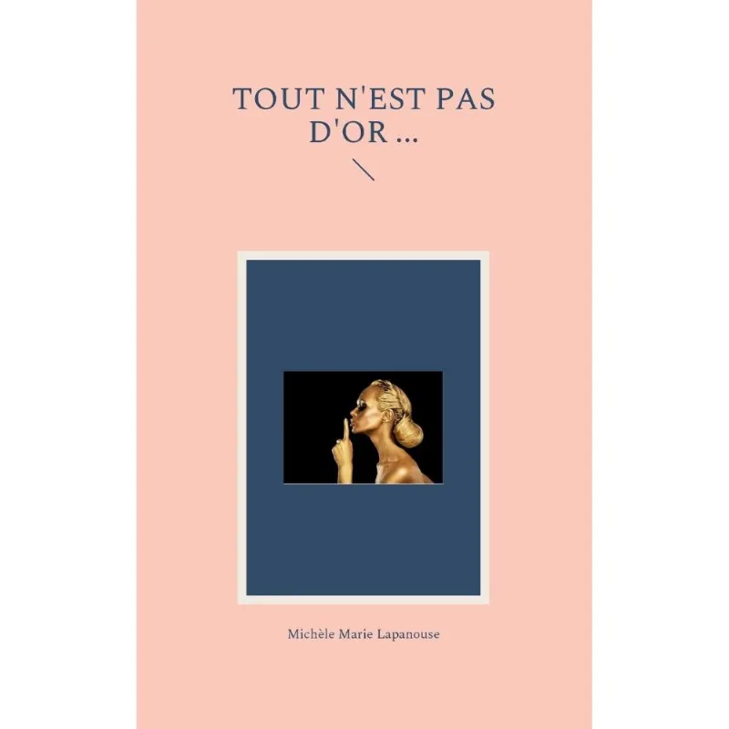 Tout Nest Pas Dor ...