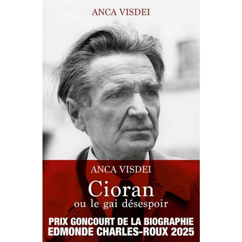 CIORAN OU LE GAI DÉSESPOIR