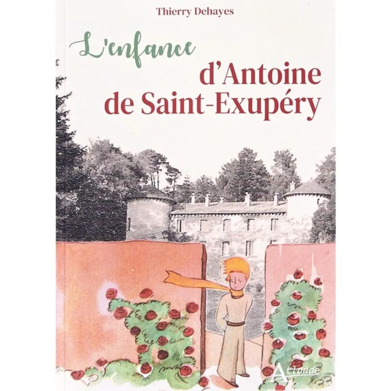 L'ENFANCE D'ANTOINE DE SAINT-EXUPÉRY