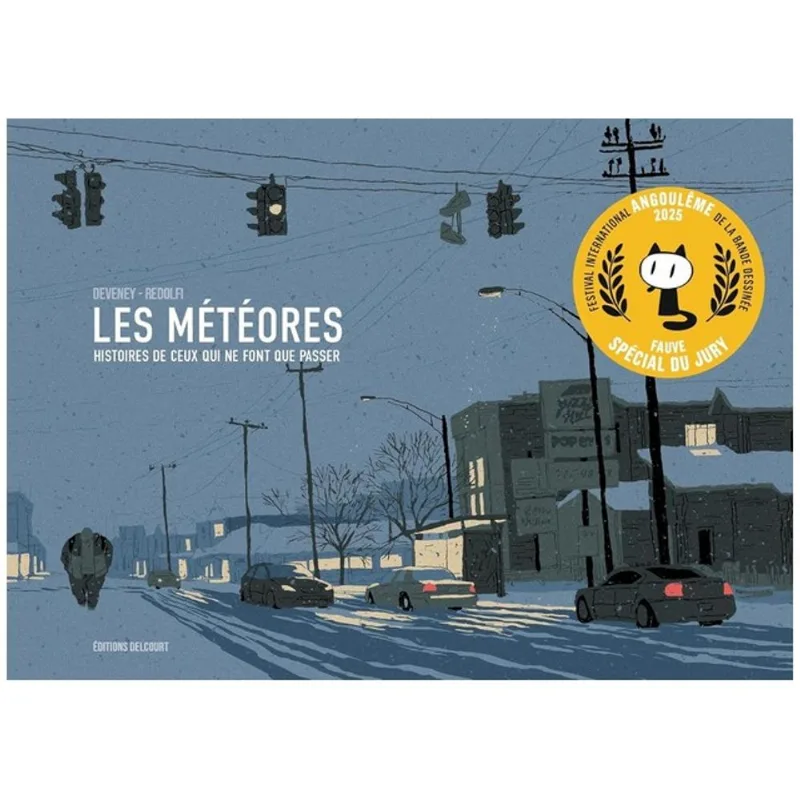 LES MÉTÉORES - HISTOIRES DE CEUX QUI NE FONT QUE PASSER