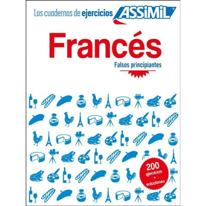 FRANCÉS - FALSOS PRINCIPIANTES - CAHIER D'EXERCICES