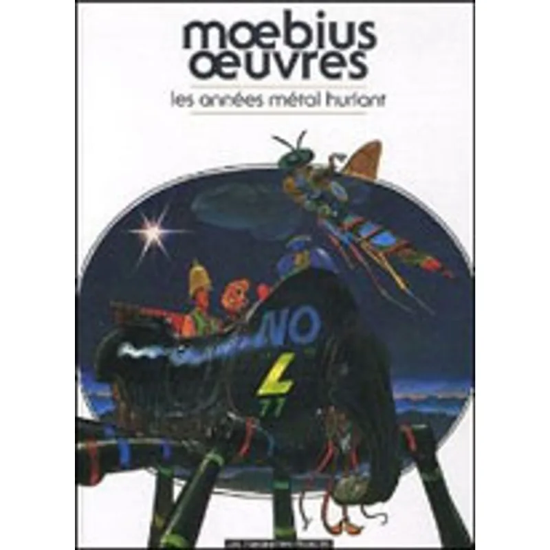 MOEBIUS OUVRES - LES ANNEES METAL HURLANT
