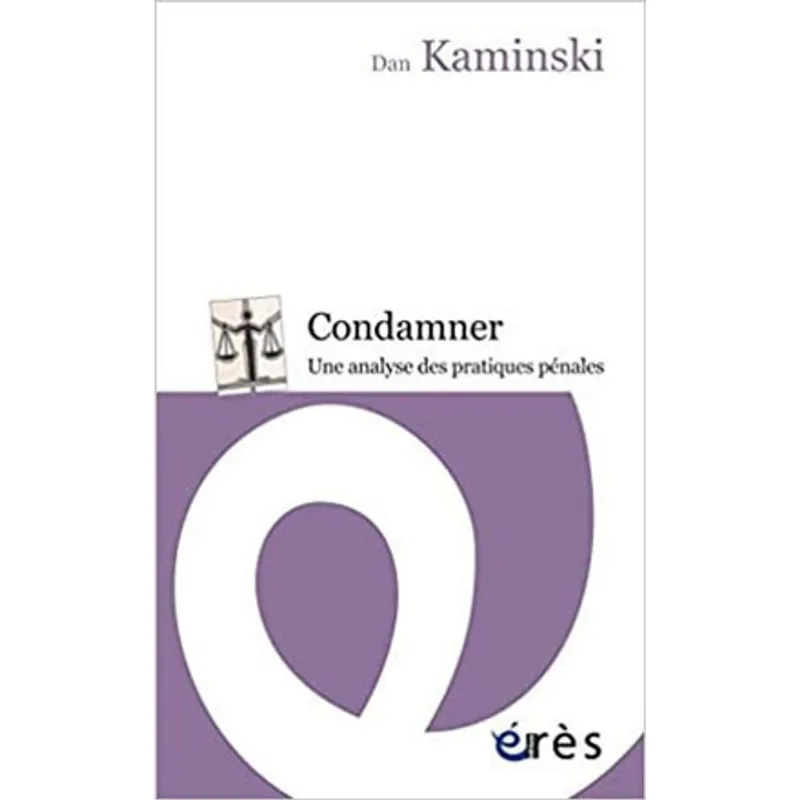 CONDAMNER - UNE ANALYSE DES PRATIQUE PÉNALES