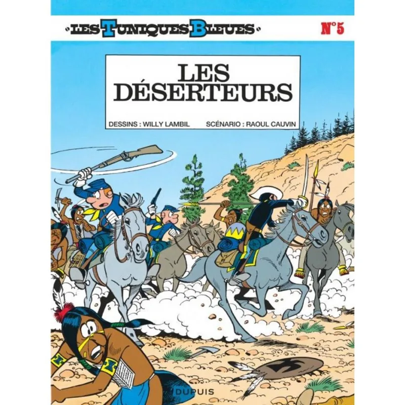 LES TUNIQUES BLEUES - LES DÉSERTEURS - VOL. 5