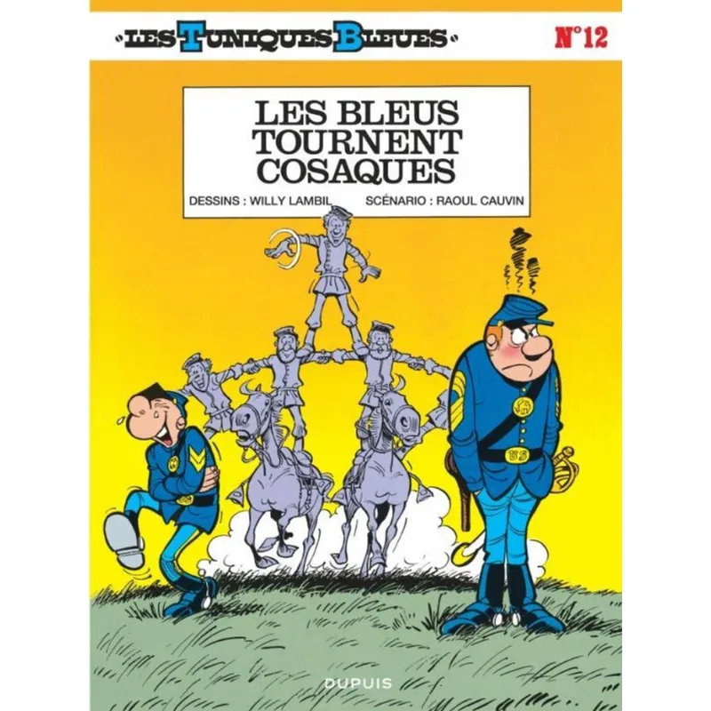 LES TUNIQUES BLEUES - LES BLEUS TOURNENT COSAQUES - VOL. 12