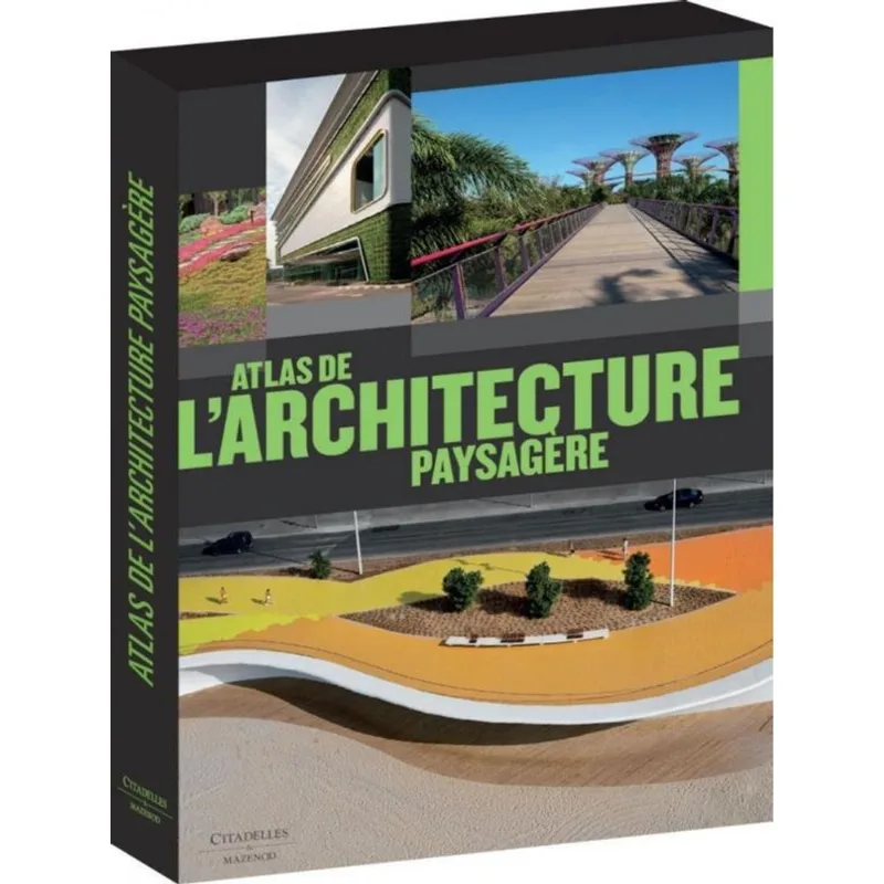 ATLAS DE L'ARCHITECHTURE PAYSAGÈRE