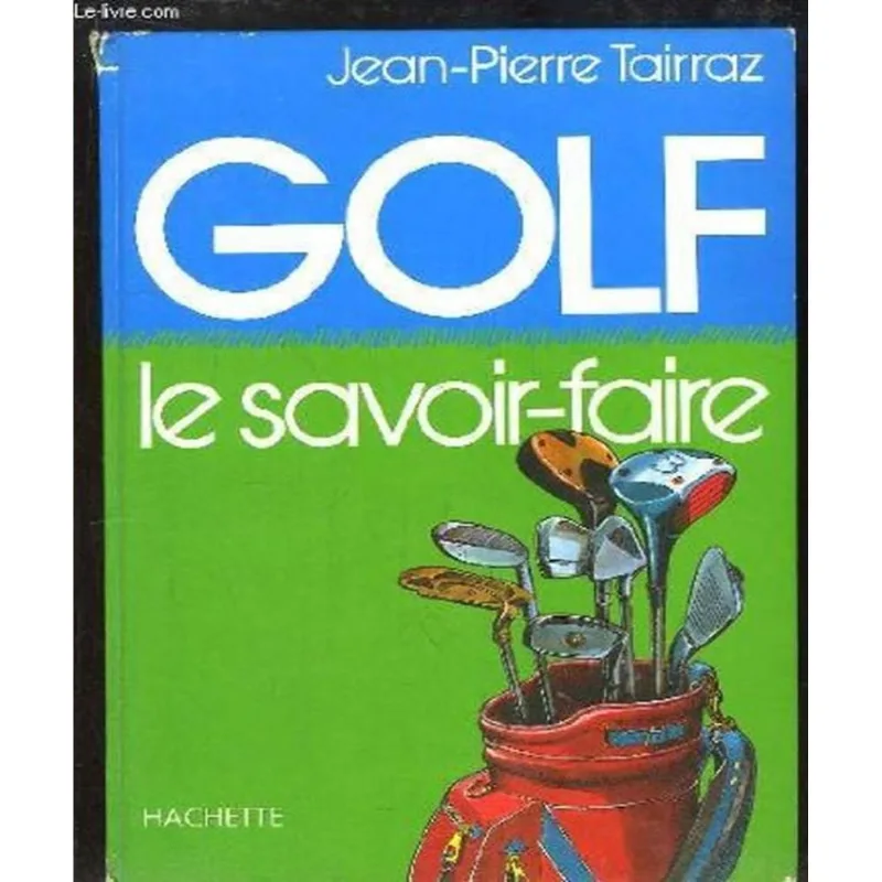 Golf - Le Savoir-faire