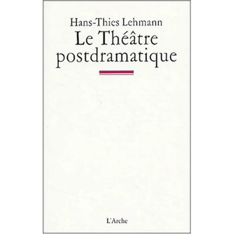 THEATRE POSTDRAMATIQUE, LE