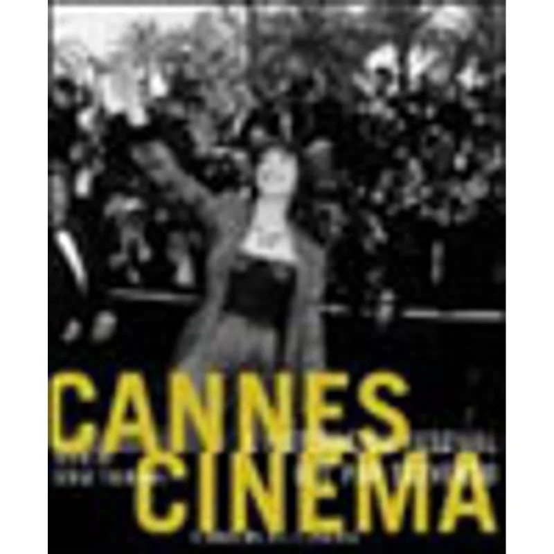 CANNES CINEMA - L'HISTORIE DU FESTIVAL VUE PAR TRAVERSO
